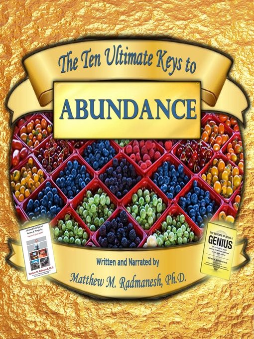 Title details for The Ten Ultimate Keys To Abundance by Matthew Radmanesh, Ph.D - Available